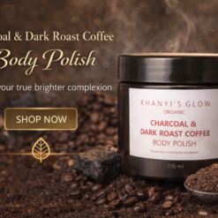CHARCOAL &
DARK ROAST COFFEE
BODY POLISH